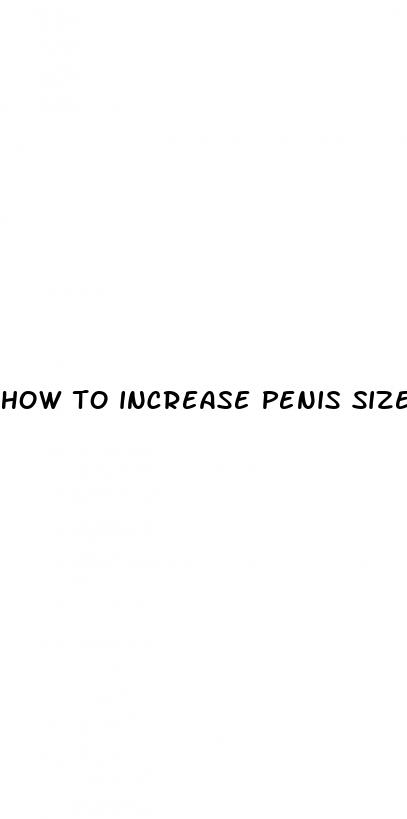 how to increase penis size in one week