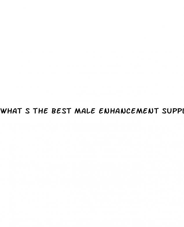 what s the best male enhancement supplement