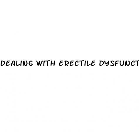 dealing with erectile dysfunction