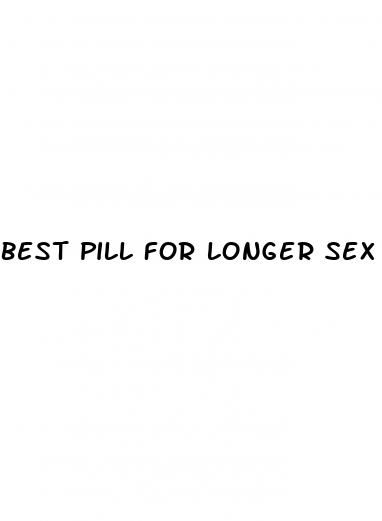 best pill for longer sex