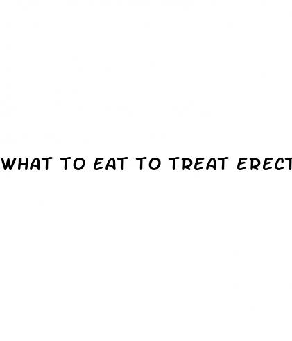 what to eat to treat erectile dysfunction