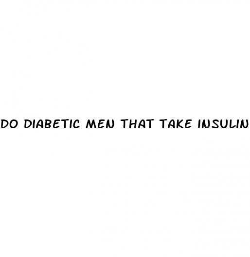 do diabetic men that take insulin get erectile dysfunction