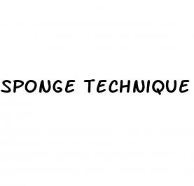 sponge technique male enhancement