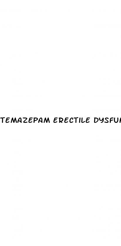 temazepam erectile dysfunction