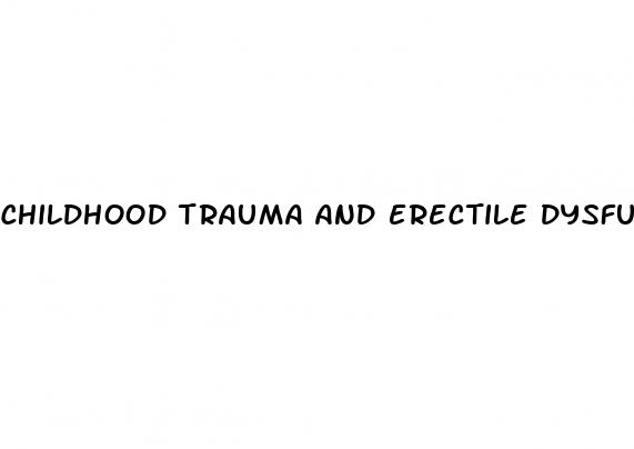 childhood trauma and erectile dysfunction