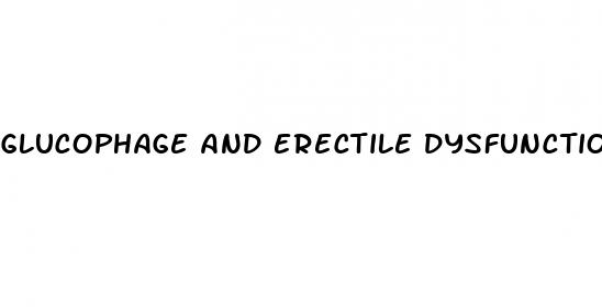 glucophage and erectile dysfunction