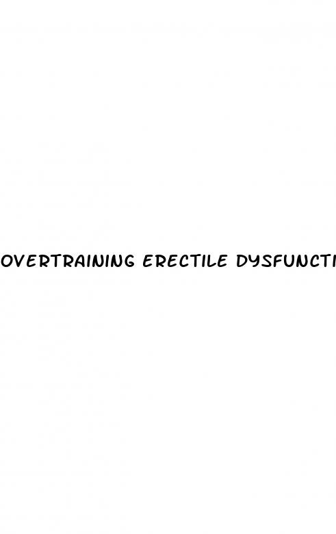 overtraining erectile dysfunction