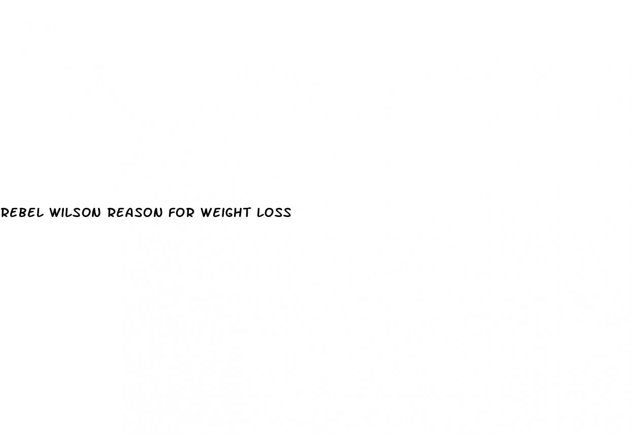 rebel wilson reason for weight loss